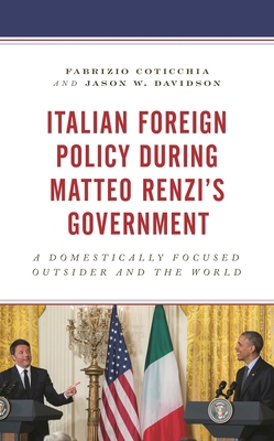 Italian Foreign Policy during Matteo Renzi's Go... 1498551548 Book Cover
