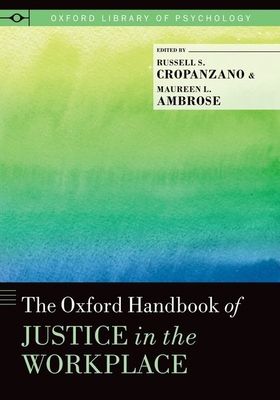 Oxford Handbook of Justice in the Workplace 0199981418 Book Cover