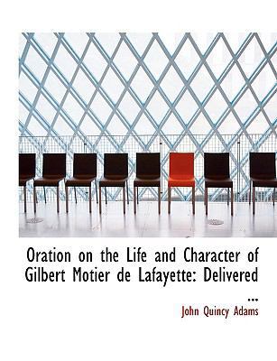 Oration on the Life and Character of Gilbert Mo... [Large Print] 0554508532 Book Cover