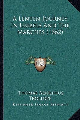 A Lenten Journey In Umbria And The Marches (1862) 1165274388 Book Cover