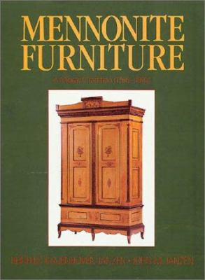 Mennonite Furniture: A Migrant Tradition (1766-... 1561480479 Book Cover