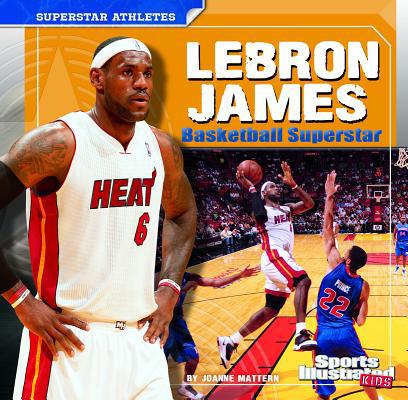 Lebron James: Basketball Superstar 1429673095 Book Cover