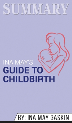 Summary of Ina May's Guide to Childbirth: Updat... 1690406712 Book Cover