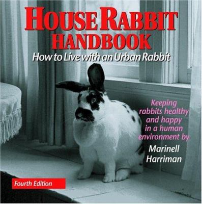 House Rabbit Handbook: How to Live with an Urba... 0940920174 Book Cover