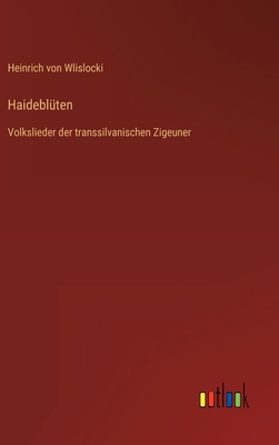 Haideblüten: Volkslieder der transsilvanischen ... [German] 3368486756 Book Cover