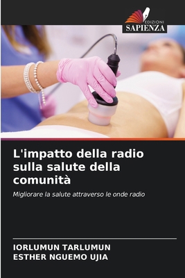 L'impatto della radio sulla salute della comunità [Italian] 6208381312 Book Cover