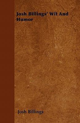 Josh Billings' Wit and Humor 1446050858 Book Cover