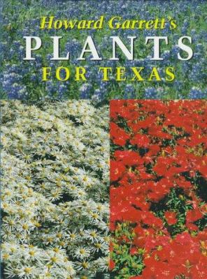 Howard Garrett's Plants for Texas 0292727879 Book Cover