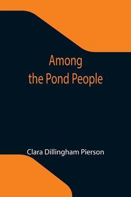 Among the Pond People 9355119062 Book Cover