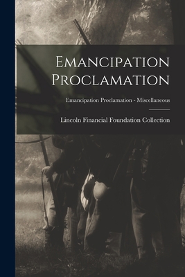 Emancipation Proclamation; Emancipation Proclam... 1015210279 Book Cover