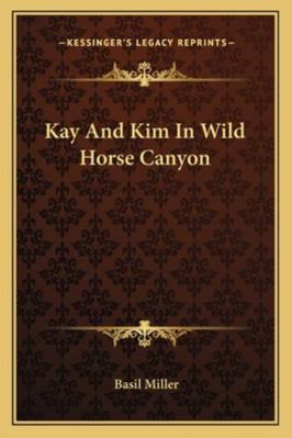 Kay And Kim In Wild Horse Canyon 1163139912 Book Cover