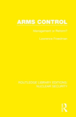 Arms Control: Management or Reform? 0367550873 Book Cover