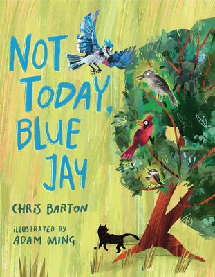 Not Today, Blue Jay 1662621221 Book Cover