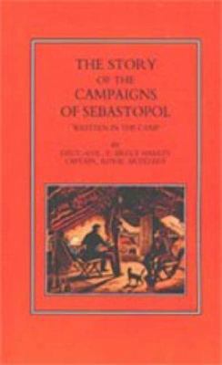 Story of the Campaign of Sebastopol: Written in... 1843421488 Book Cover