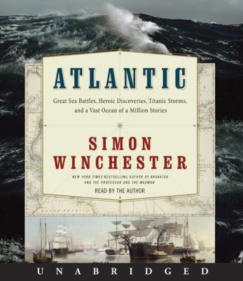 Atlantic: Great Sea Battles, Heroic Discoveries... 0061866121 Book Cover