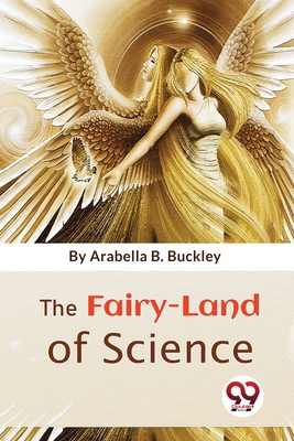 The Fairy-Land Of Science 9357481397 Book Cover