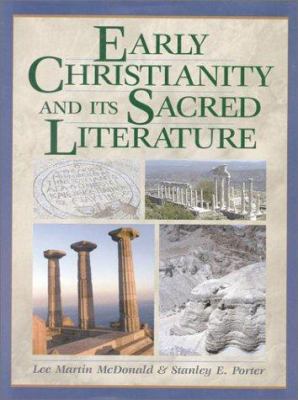 Early Christianity & Its Sacred Literature 1565632664 Book Cover