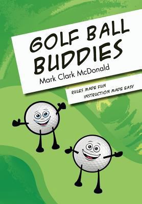 Golf Ball Buddies 146536093X Book Cover