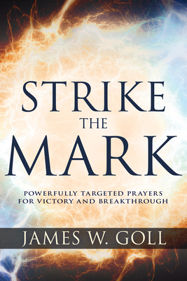 Strike the Mark: Powerfully Targeted Prayers fo... 1641232951 Book Cover