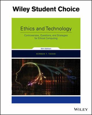 Ethics and Technology: Controversies, Questions... 1119239753 Book Cover