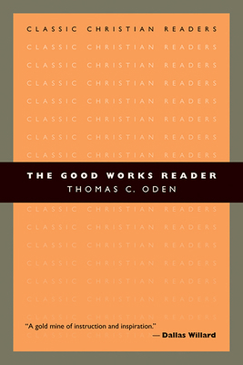 The Good Works Reader 0802840310 Book Cover