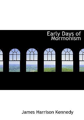 Early Days of Mormonism 1115730452 Book Cover