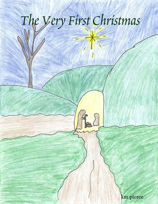 The Very First Christmas 0615159842 Book Cover