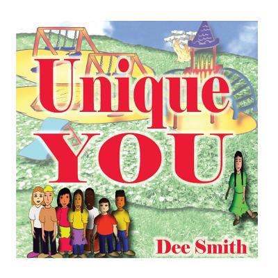 Unique You: A Rhyming Picture Book for Children... 1517518288 Book Cover