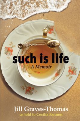 Such Is Life: A Memoir by Jill Graves-Thomas 1514439050 Book Cover