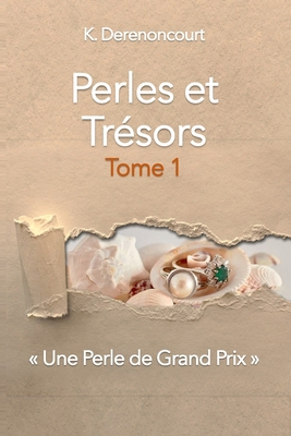 Perles et Trésors, Tome 1: "Une Perle de Grand ... [French] B0CPNQ732B Book Cover