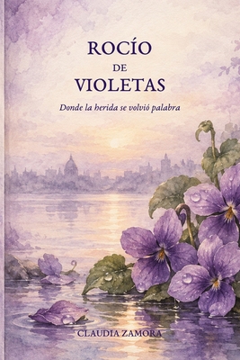 Rocio de Violetas [Spanish] B0FFHM97HP Book Cover