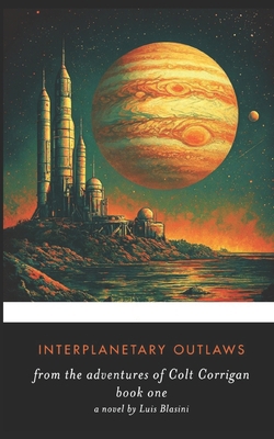 Interplanetary Outlaws B0C63W82CN Book Cover