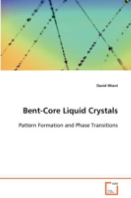 Bent-Core Liquid Crystals 3639088573 Book Cover