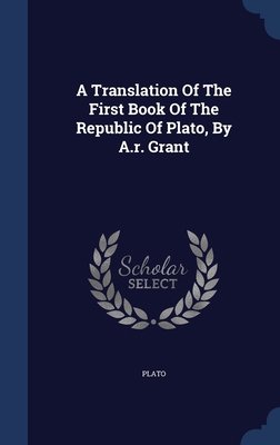 A Translation Of The First Book Of The Republic... 1340047470 Book Cover