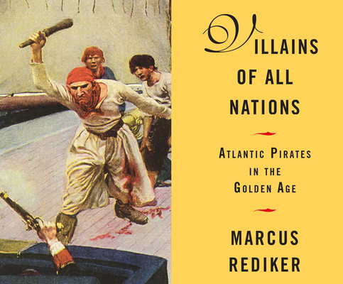 Villains of All Nations: Atlantic Pirates in th... 1974936708 Book Cover