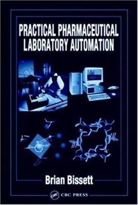 Practical Pharmaceutical Laboratory Automation B01CMYE7AU Book Cover