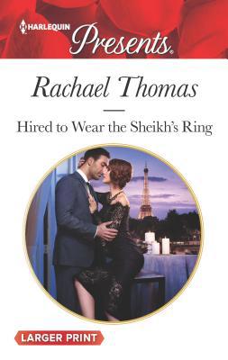 Hired to Wear the Sheikh's Ring [Large Print] 1335504354 Book Cover