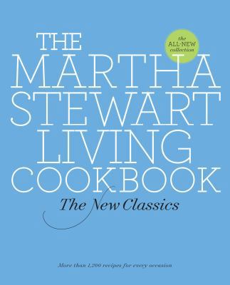 The Martha Stewart Living Cookbook: The New Cla... 0307393836 Book Cover