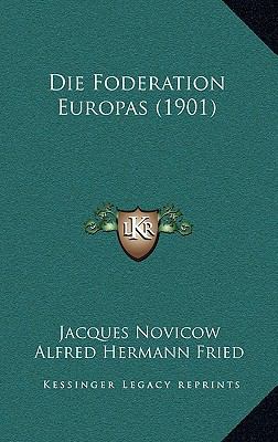 Die Foderation Europas (1901) [German] 1168632978 Book Cover