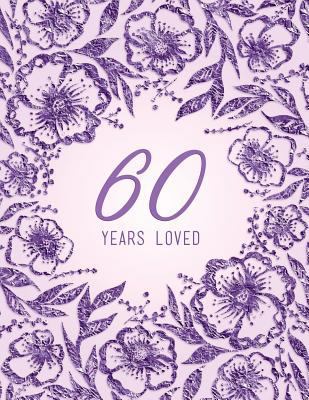 60 Years Loved 1729115888 Book Cover