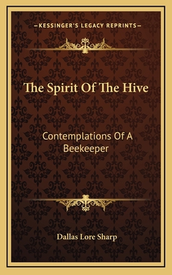 The Spirit of the Hive: Contemplations of a Bee... 1163419311 Book Cover