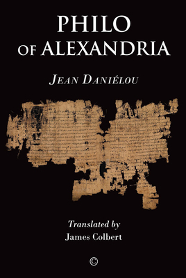 Philo of Alexandria 0227174496 Book Cover