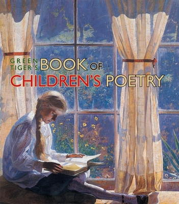 Green Tiger's Book of Children's Poetry 1595831398 Book Cover