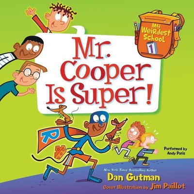 My Weirdest School #1: Mr. Cooper Is Super! 1481533479 Book Cover