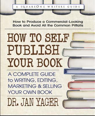 How to Self-Publish Your Book: A Complete Guide... 0757004652 Book Cover