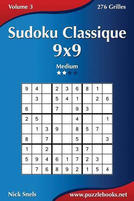Sudoku Classique 9x9 - Medium - Volume 3 - 276 ... [French] 150888434X Book Cover