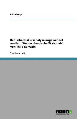Kritische Diskursanalyse angewendet am Fall "De... [German] 3656030553 Book Cover