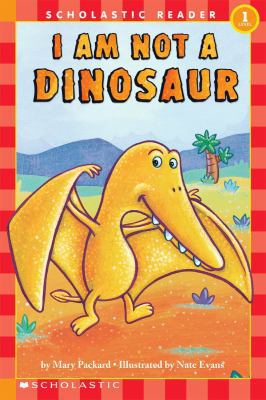 I Am Not A Dinosaur 0439594162 Book Cover