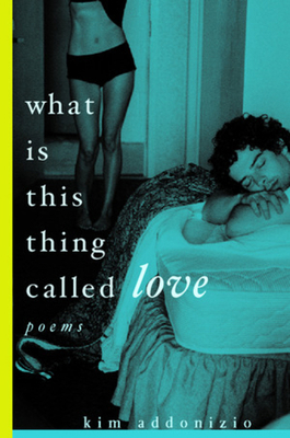 What Is This Thing Called Love: Poems 0393057267 Book Cover