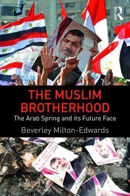 The Muslim Brotherhood: The Arab Spring and Its... B01MYWS1QD Book Cover